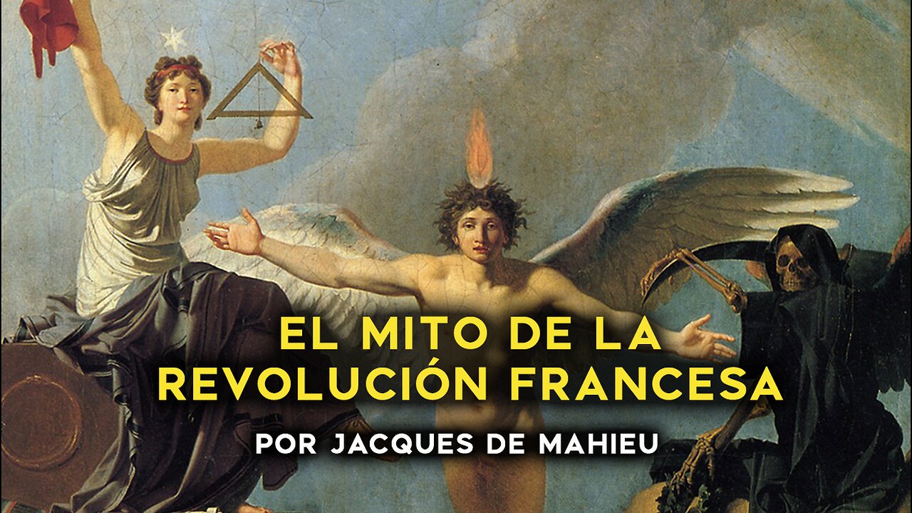 El Mito de la Revolución Francesa, por Jacques de Mahieu