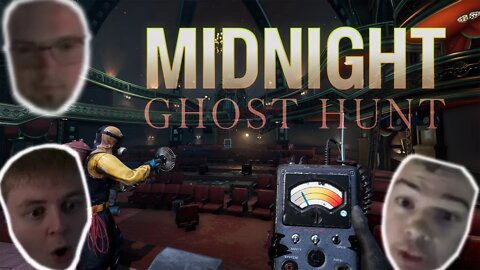 Catch them Ghosts!! - Midnight Ghost Hunt