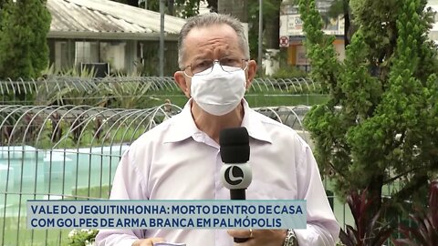 Vale do Jequitinhonha: morto dentro de casa com golpes de arma branca em Palmópolis