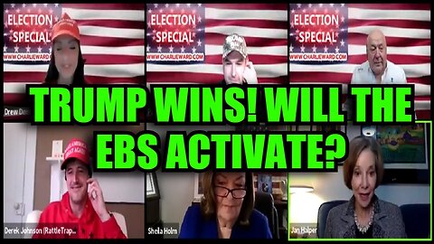 Dr. Jan Halper-Hayes, Charlie Ward & Derek Johnson: Trump Wins! Will the EBS Activate?