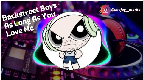 Backstreet Boys - As Long As You Love Me
