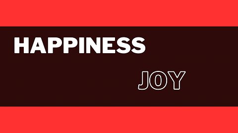 Happiness & Joy