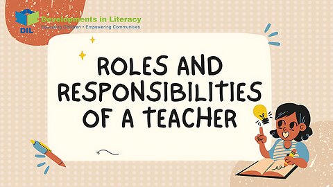 Roles and Responsibilities of a Teacher