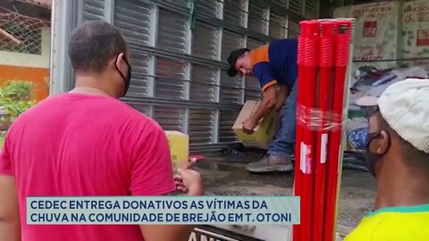 Cedec entrega donativos as vítimas da chuva na comunidade de brejão em Teófilo Otoni