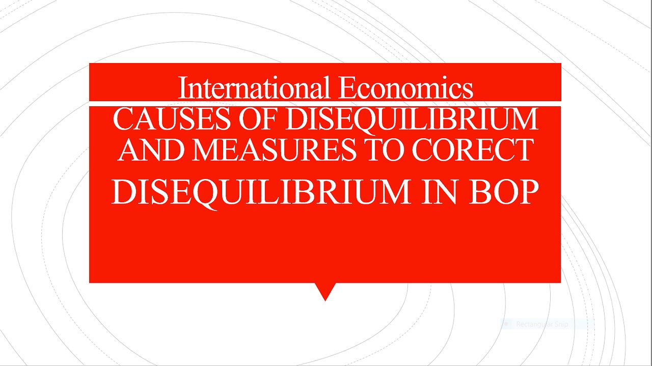 causes of disequilibrium and measures to correct disequilibrium in balance of payment