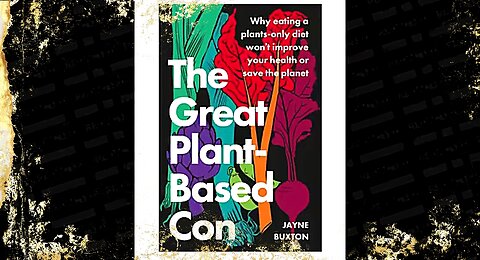 SHE'S EXPOSING THE GREAT PLANT-BASED CON AND IT'S WORSE THAT WE THOUGHT 🔥