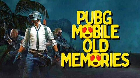 PUBG MOBILE OLD MEMORIES 🥹🥹
