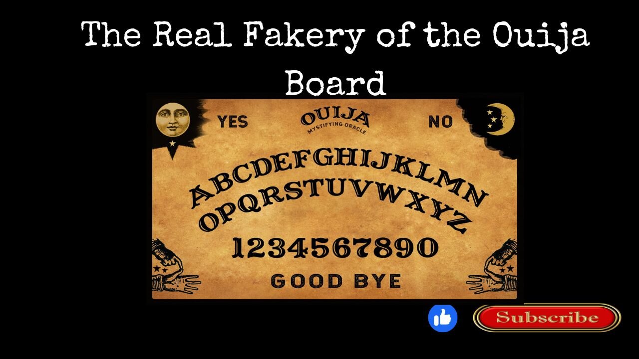 The Real Fakery of the Ouija Board.
