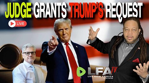 JUDGE GRANTS TRUMP'S REQUEST | CULTURE WARS 11.22.24 2pm EST