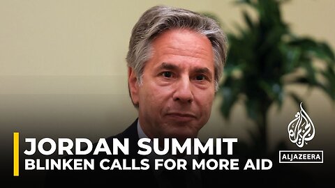 Blinken calls on countries to do more to help Palestinians in Gaza