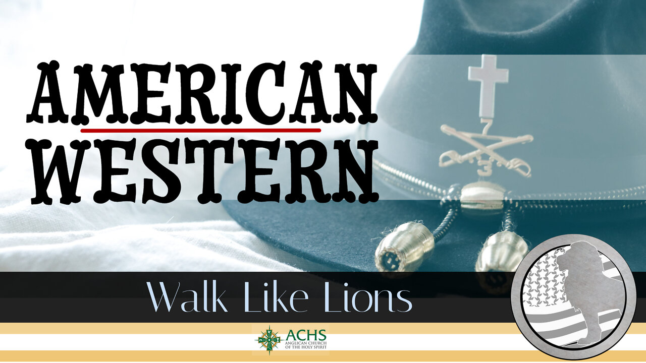 "American Western" Walk Like Lions Christian Daily Devotion with Chappy January 24, 2022