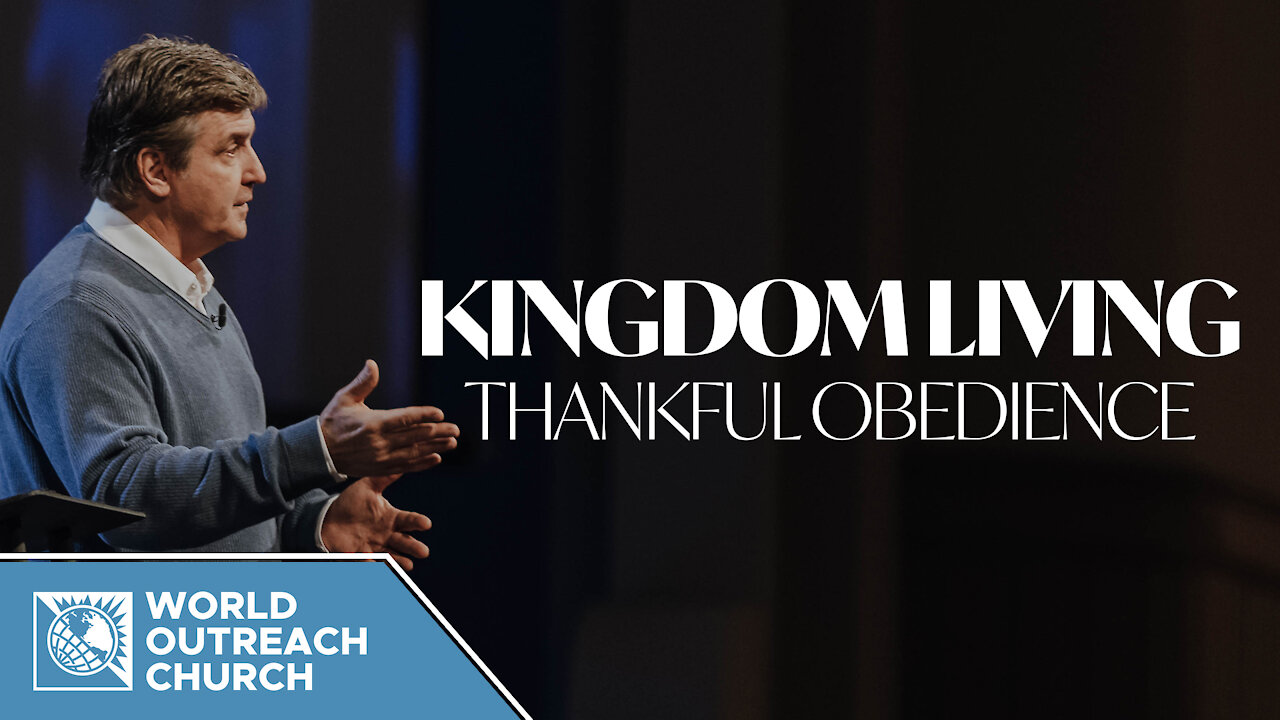 Kingdom Living [Thankful Obedience]