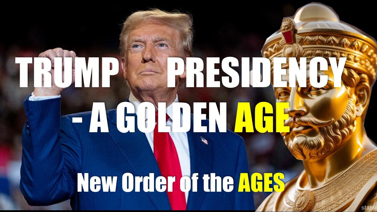 Trumps new Presidency - New Order of the Ages - A Golden Age for America