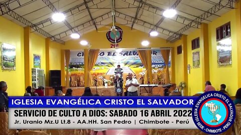 SERVICIO DE CULTO A DIOS: SÁBADO 16 ABRIL 2022