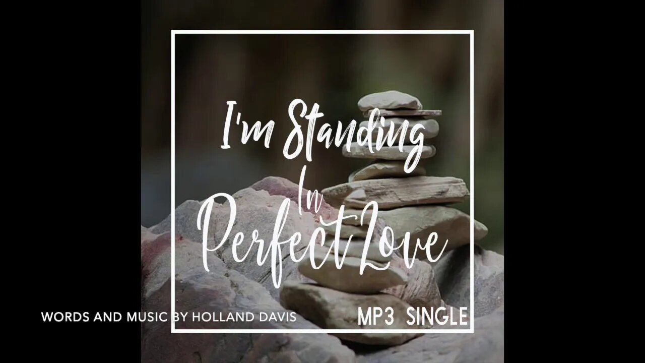 I'm Standing (In Perfect Love)