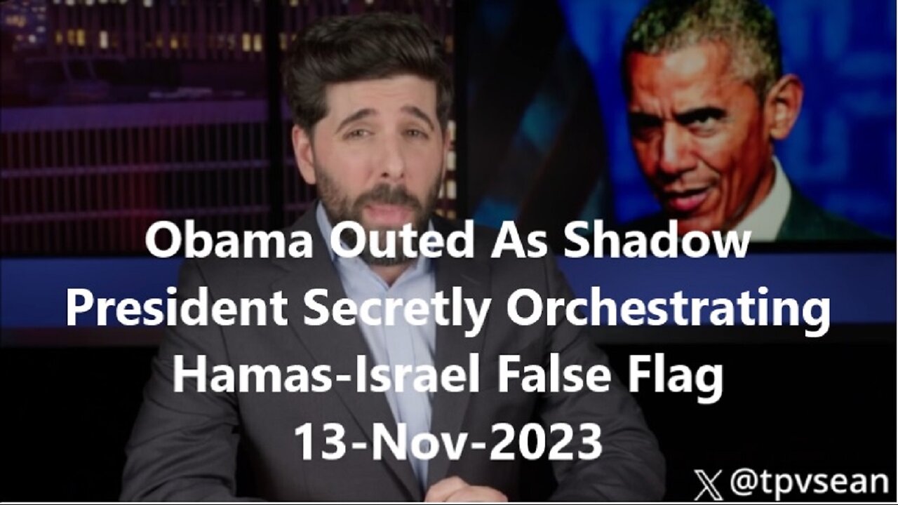 Obama Outed As Shadow President Secretly Orchestrating Hamas-Israel False Flag 13-Nov-2023