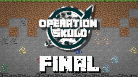 Minecraft: Operation Skuld - Episódio Final - Despedida.