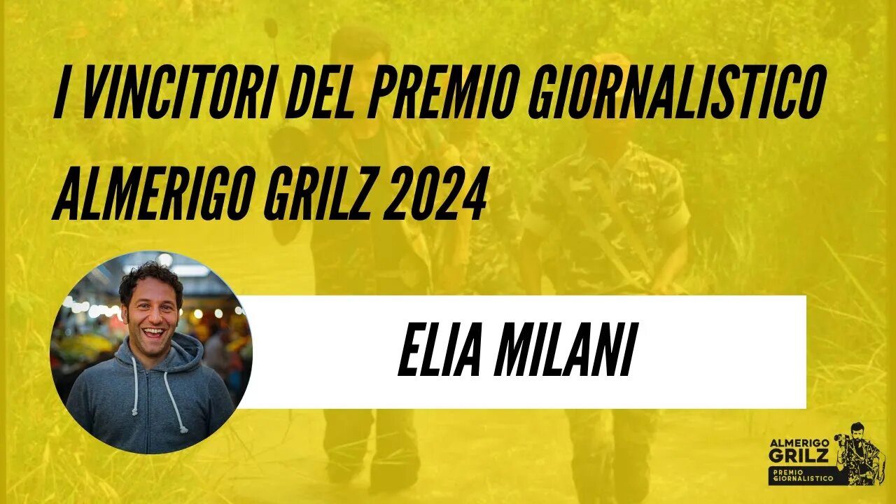 (9:16)_Elia Milani vincitore del Premio Giornalistico Almerigo Grilz 2024 | Showreel