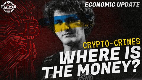 Economy | CRYPTO CRIMES: Where is the Money? | Economic Update