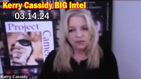 Kerry Cassidy & Simon Parkes HUGE Intel Mar 14: "BOMBSHELL: Something Big Is Coming"