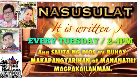 GMN - NASUSULAT (It is Written) - Jan.18, 2022