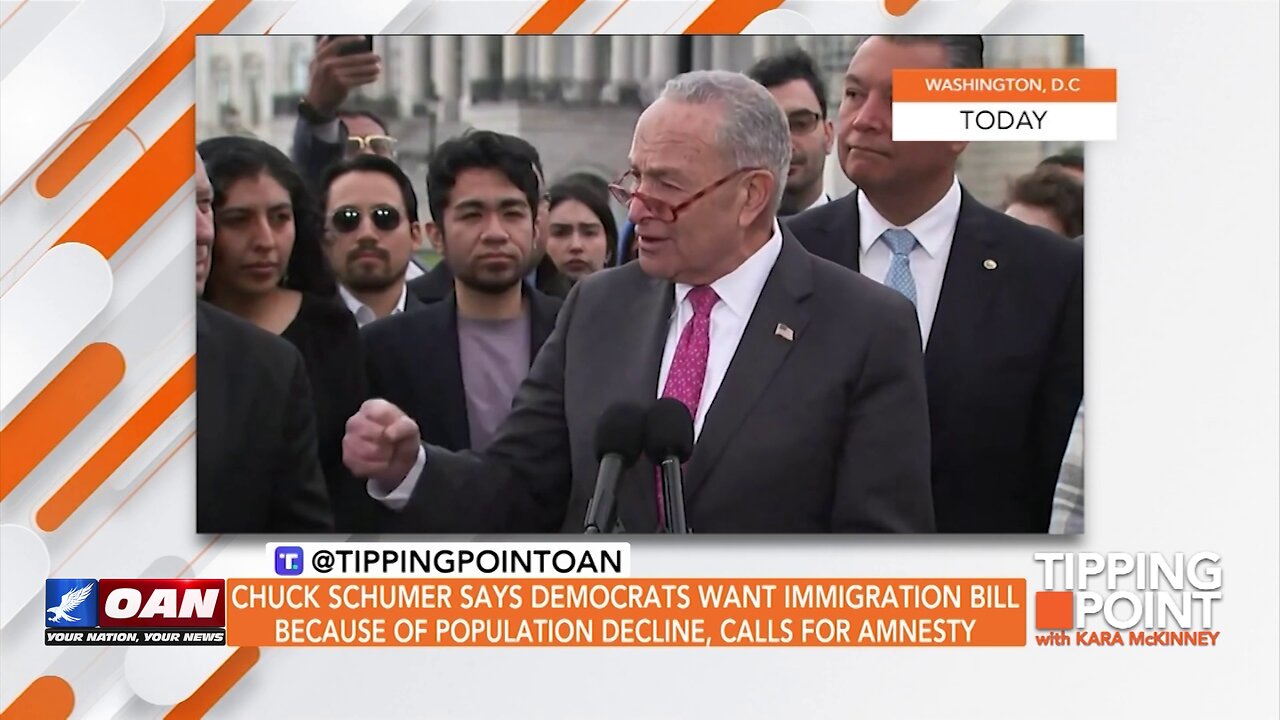 Tipping Point - Chuck Schumer Says Democrats Want Immigration Bill Because of Population Decline