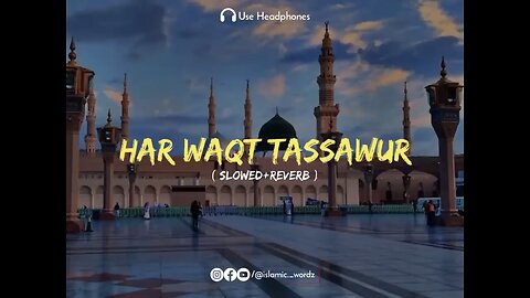 NAAT HAR WQAT TASSWUR | RAMADAN MUBARAK