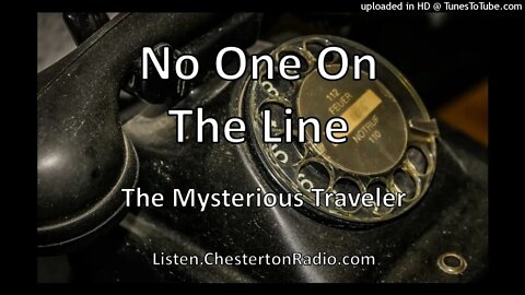 No One On The Line - Mysterious Traveler