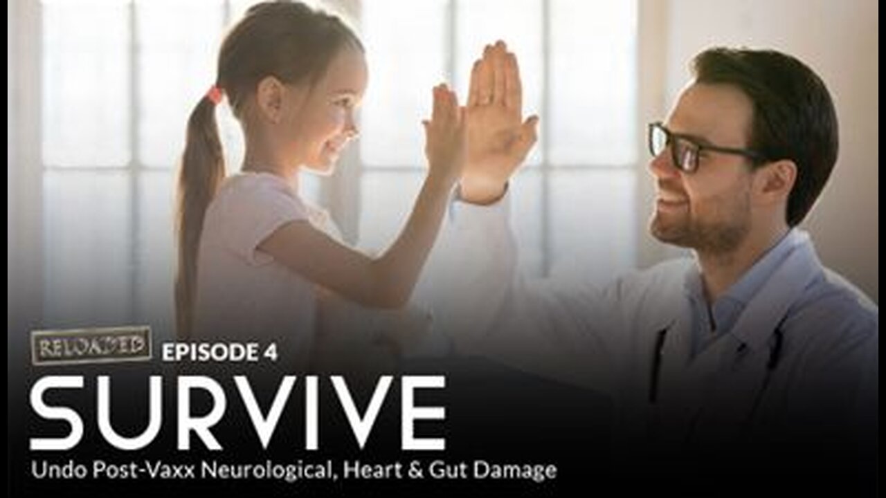 Episode 4: BRAVE RELOADED - SURVIVE: Undo Post-Vaxx Neurological, Heart & Gut Damage