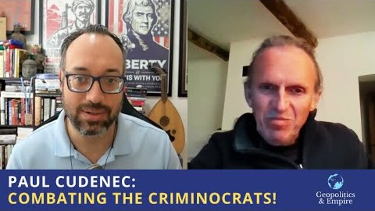 Combating the Globalist Criminocrats. Geopolitics & Empire, Dissident Journalist Paul Cudenec