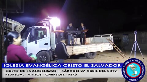 CULTO DE EVANGELISMO PEDREGAL VINZOS SAB 27 DE ABRIL DEL 2019