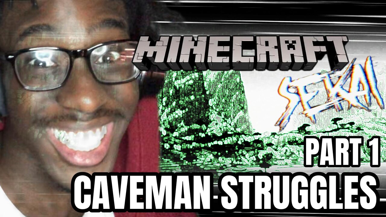 👽//- MINECRAFT SEKAI || PART 1 : CAVEMAN STRUGGLES