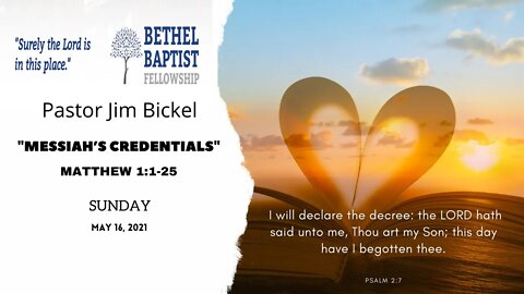 "Messiah’s Credentials" | Pastor Jim Bickel | Bethel Baptist Fellowship [SERMON]