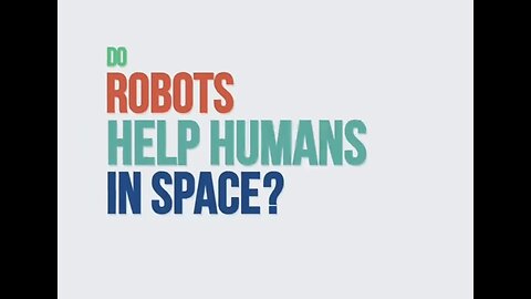 Do robots help humans in space? We asked a NASA technologist