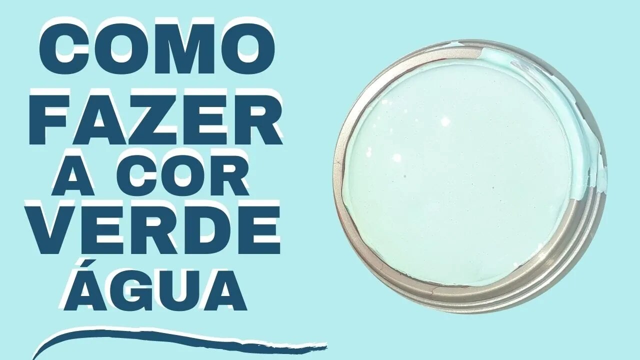 Como fazer a cor Verde Água