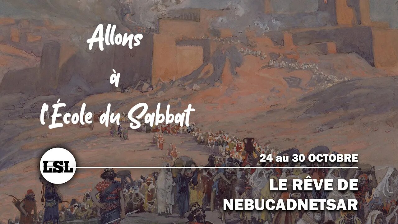 Le Rêve de Nebucadnetsar | Allons à l'École du Sabbat - Leçon 3 Q4 2021