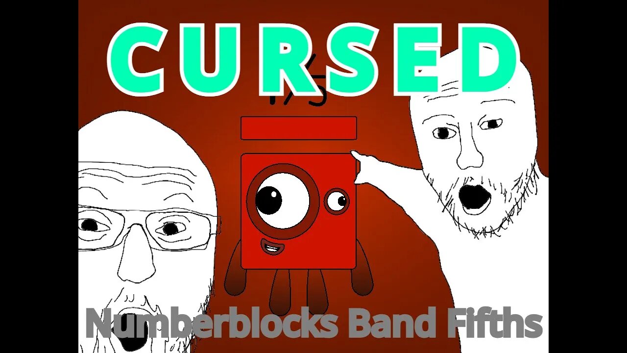 (Goofy) Numberblocks Band Fifths