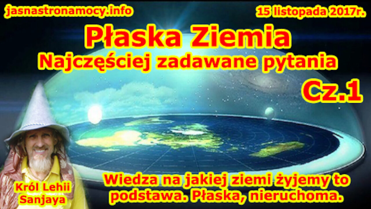 Płaska Ziemia! Najczęściej zadawane pytania część 1 Wiedza na jakiej ziemi żyjemy to podstawa