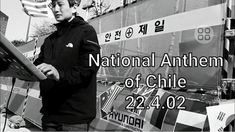 #Anthem #Chile #Korea National Anthem of Chile (Next to U.S.embacy in Korea)