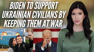 Biden Claims To Care About Ukrainian Civilians, While Keeping Them At War