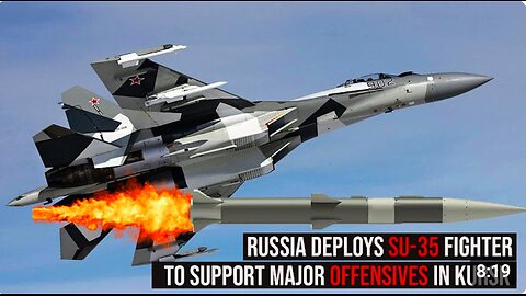 Russia deploys Su-35 fighter jets to support a major Russian DENAZIFICATION offensive in Ukraine