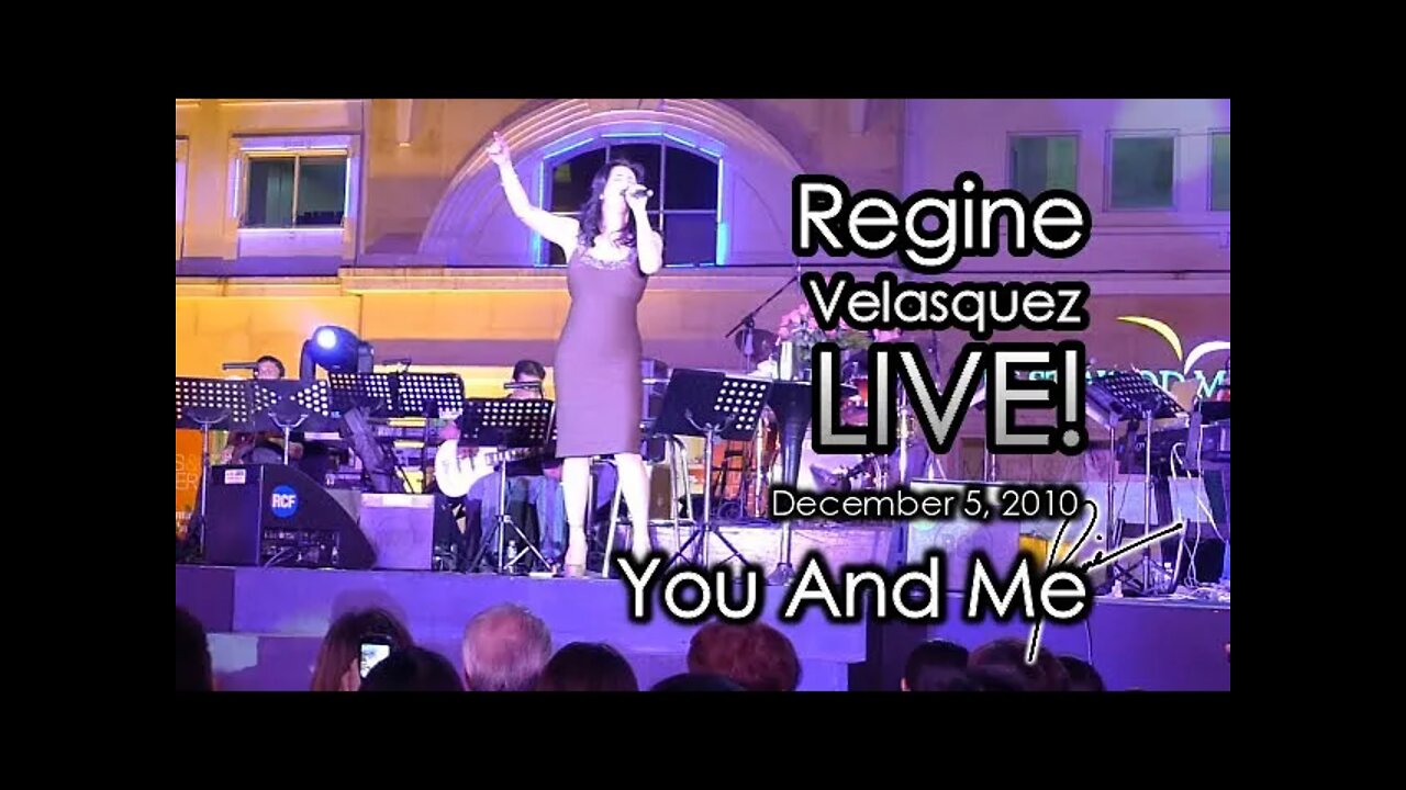 YOU AND ME - Regine Velasquez LIVE at Eastwood (December 5, 2010)