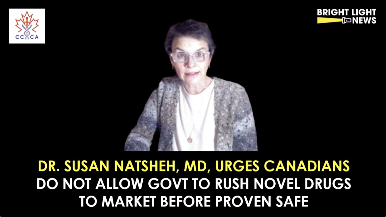 Doctor's Urgent Message: Do Not Allow Canadian Govt to Rush Novel Drugs to Market Before Proven Safe