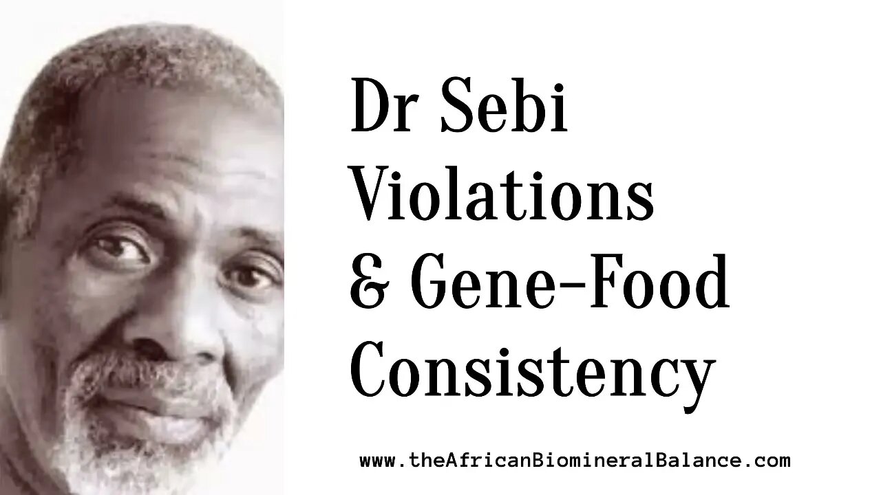 DR SEBI - VIOLATIONS & GENE-FOOD CONSISTENCY