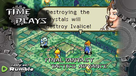 Time Plays - Final Fantasy Tactics Advance (Red Pill Season)