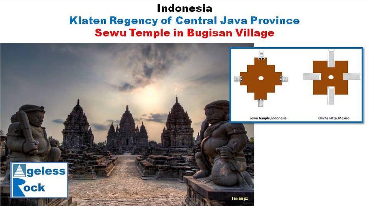 Sewu Temple (2/2) : Blueprints of builders found in Cambodia, Mexico and Iran?