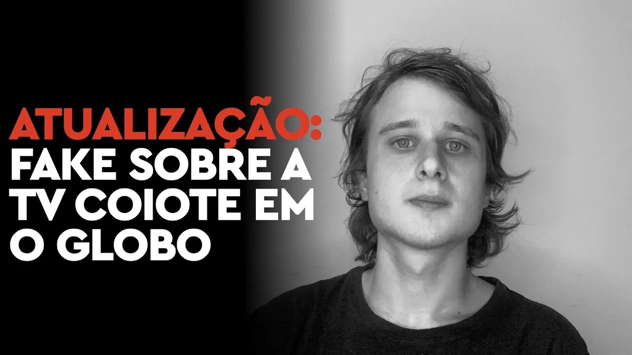Atualização: Fake de O Globo sobre a TV Coiote - CPI/NoveloData/Google