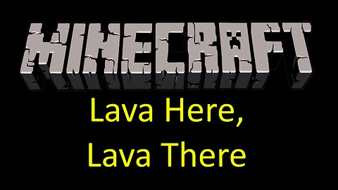 Lava Here Lava There | Minecraft Hardcore #9