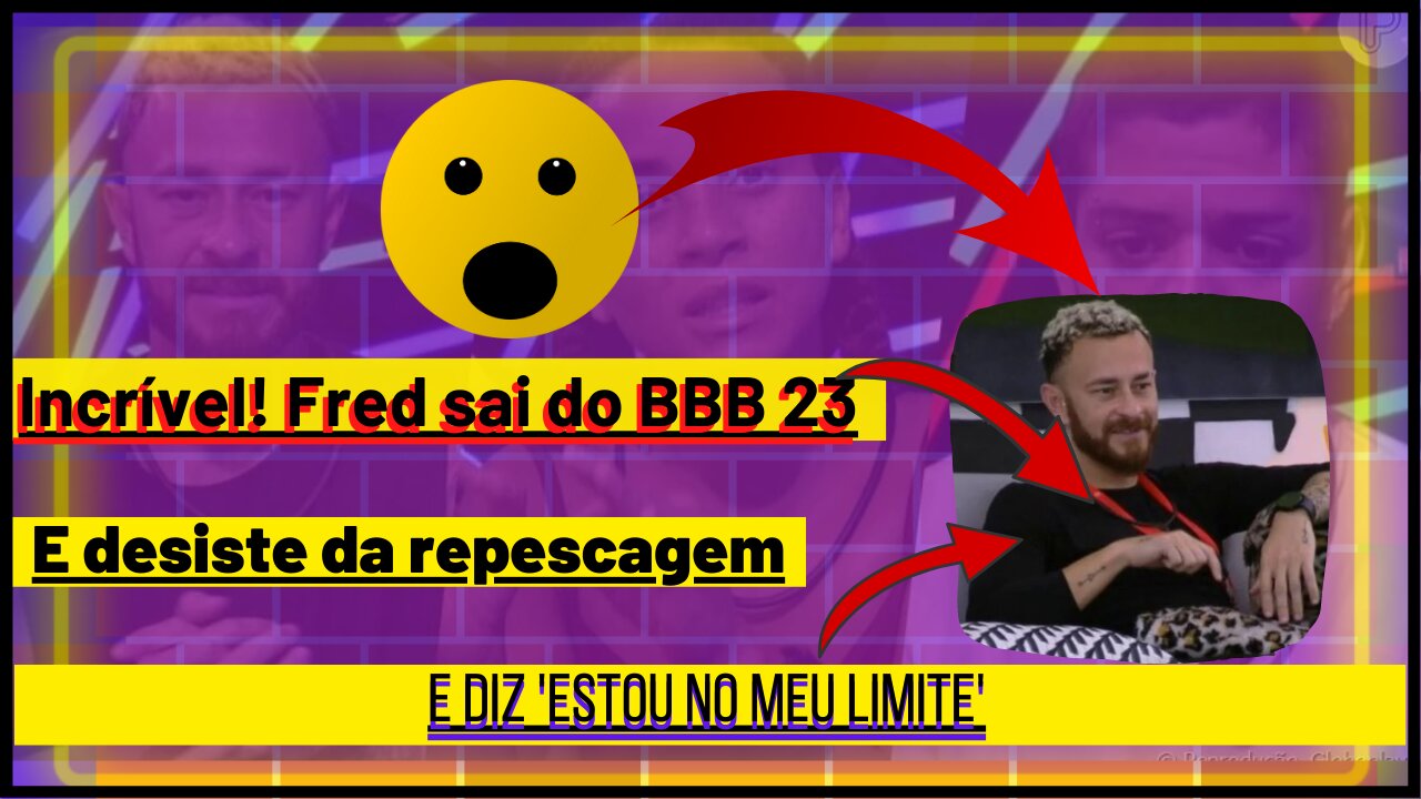 😱🤔 Incrível! Fred sai do #bbb23, em Paredão acirrado e abandona chance de volta 'Não aguento mais'.