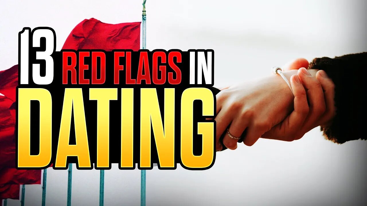 13 Flags You're Dating The Wrong Person